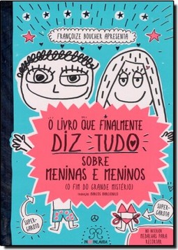 Livro Que Finalmente Diz Tudo Sobre Meninas E Meninos, O