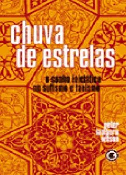 Chuva de Estrelas: o Sonho Iniciático no Sufismo e Taoísmo