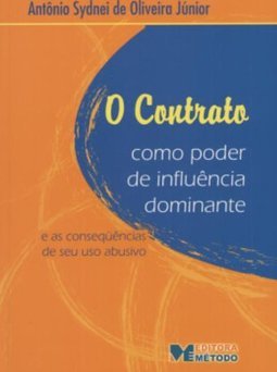 O Contrato Como Poder de Influência Dominante e as Consequências...