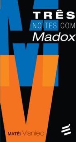 TRES NOITES COM MADOX