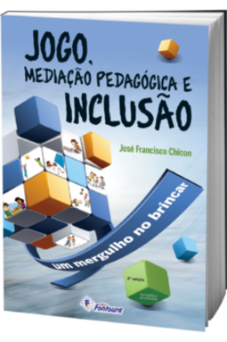 Jogo, mediação pedagógica e inclusão: um mergulho no brincar