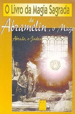 O Livro da Magia Sagrada de Abramelin, o Mago: Abraão, o Judeu