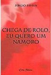 Chega de Rolo, Eu Quero um Namoro