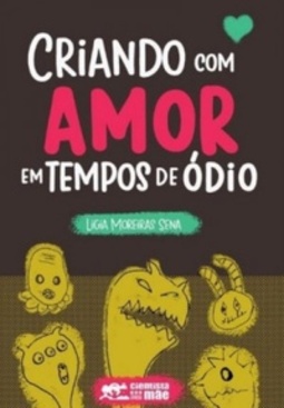 Criando Com Amor em Tempos de Ódio