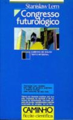 Congresso Futurológico (Colecção Caminho Ficção Científica #31)