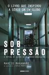 SOB PRESSAO: A ROTINA DE GUERRA DE UM...BRASILEIRO