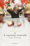 A Esperança Renovada: o Dia-a-Dia de Lula