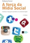 A força da mídia social: interface e linguagem jornalística no ambiente digital