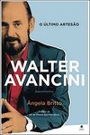 O Último Artesão: Walter Avancini
