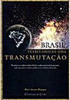 Brasil, Território de uma Transmutação