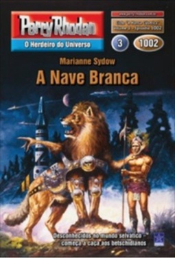 A Nave Branca (Perry Rhodan #1002)