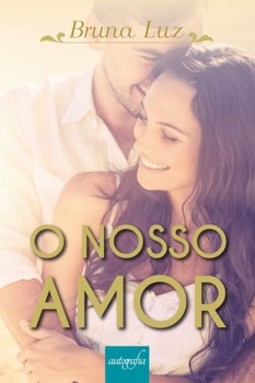 O nosso amor