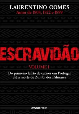 ESCRAVIDAO VOLUME 1: DO PRIMEIRO LEILAO DE...PALMARES