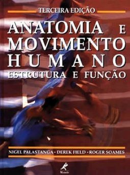 Anatomia e Movimento Humano: Estrutura e Função