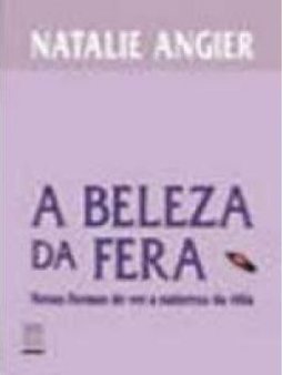 A Beleza da Fera: Novas Formas de Ver a Natureza da Vida