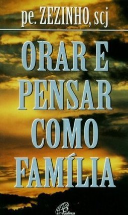 Orar e Pensar como Família