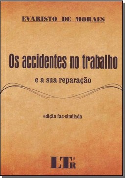Accidentes No Trabalho E A Sua Reparacao, Os - Fac Similada
