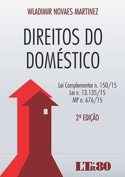 Direitos do doméstico: Lei complementar n. 150/15, lei n. 13.135/15 e MP n. 676/15