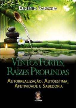 Ventos fortes, raízes profundas