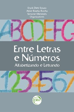 Entre letras e números: alfabetizando e letrando