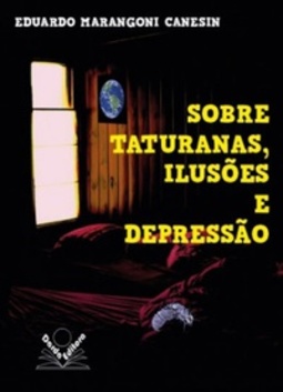 Sobre taturanas, ilusões e depressão