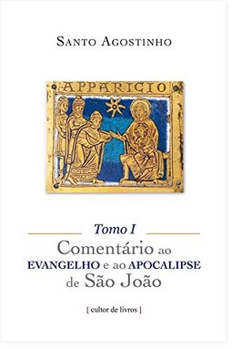 Comentário Ao Evangelho E Ao Apocalipse De São João - (3 Tomos)
