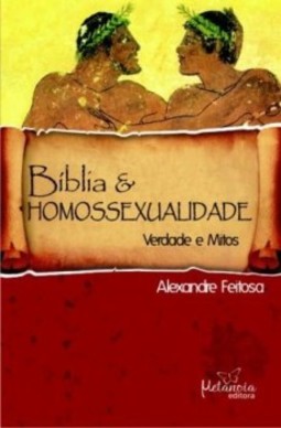 Bíblia e homossexualidade: Verdade e mitos