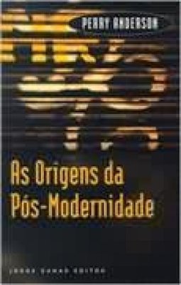 As Origens da Pós-Modernidade