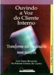 Ouvindo a Voz do Cliente Interno