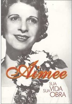 Aimee, Sua Vida Sua Obra