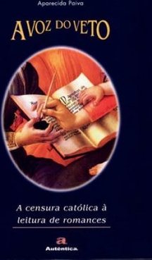 A voz do veto: A censura católica à leitura de romances