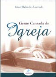 Gente Cansada de Igreja