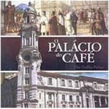 Palácio do Café, O = The Coffe Palace