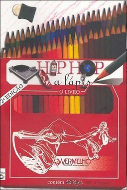 Hip-Hop a Lápis: o Livro