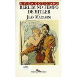 VIDA QUOTIDIANA EM BERLIM NO TEMPO DE HITLER