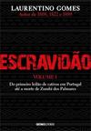 ESCRAVIDAO VOLUME 1: DO PRIMEIRO LEILAO DE...PALMARES