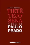 Tietê, Tejo, Sena: a obra de Paulo Prado