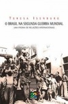 O Brasil na Segunda Guerra Mundial