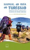 Manual do guia de turismo: referências teóricas e práticas para o turismo em áreas naturais