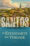 Santos (História da Igreja de Jesus Cristo nos Últimos Dias #1)