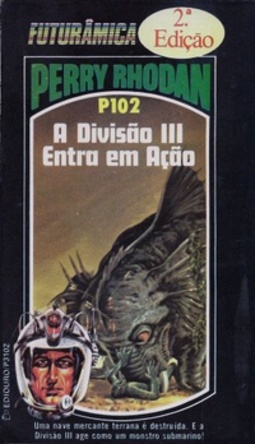 A Divisão III Entra em Ação (Perry Rhodan #102)