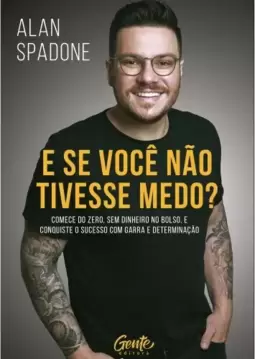 E se você não tivesse medo?