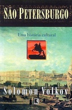 São Petersburgo: uma História Cultural