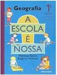 Escola é Nossa: Geografia - 1 série - 1 grau