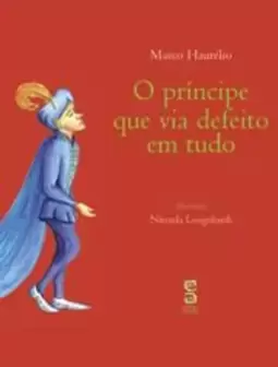 O Principe Que Via Defeito em Tudo