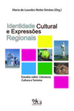 Identidade cultural e expressões regionais: estudos sobre literatura, cultura e turismo
