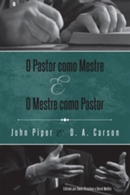 O Pastor Como Mestre e o Mestre Como Pastor