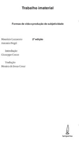 Trabalho imaterial: formas de vida e produção de subjetividade