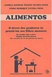 Alimentos: o Dever dos Genitores de Prestá-los aos Filhos Menores