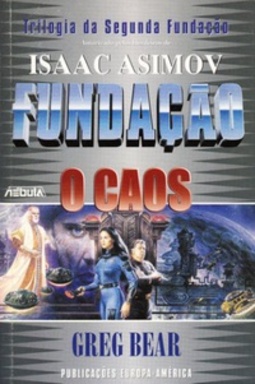 Fundação: O Caos (Colecção Nébula #76)